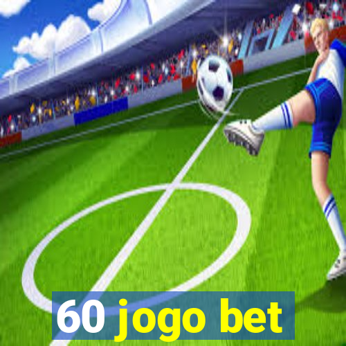 60 jogo bet